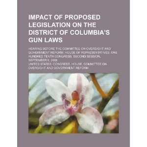 Impact of proposed legislation on the District of Columbias gun laws 