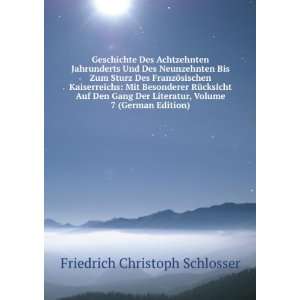   , Volume 7 (German Edition) Friedrich Christoph Schlosser Books