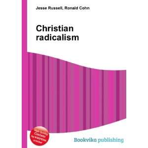  Christian radicalism: Ronald Cohn Jesse Russell: Books