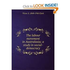  The labour movement in Australasia; a study in social 