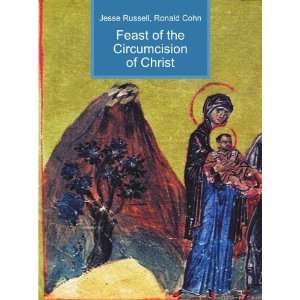  Feast of the Circumcision of Christ Ronald Cohn Jesse 