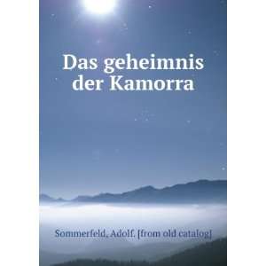   Das geheimnis der Kamorra Adolf. [from old catalog] Sommerfeld Books