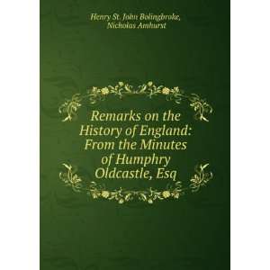   Humphry Oldcastle, Esq. Henry St. John Amhurst, N. Bolingbroke Books