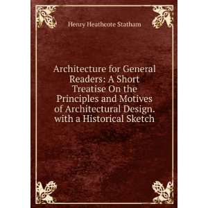   Design. with a Historical Sketch Henry Heathcote Statham Books