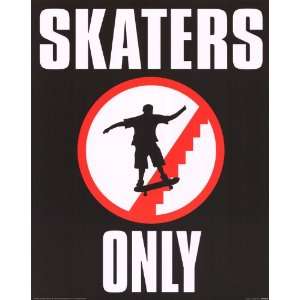  Skaters Only   Party/College Poster   16 x 20