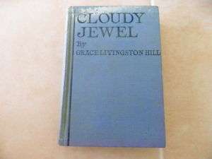 Grace Livingston Hill novel~Cloudy Jewel~Romance  