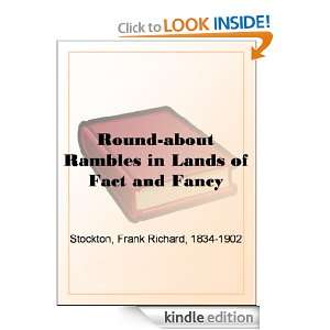Round about Rambles in Lands of Fact and Fancy Frank Richard Stockton 