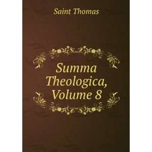  Summa Theologica, Volume 8 Saint Thomas Books