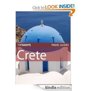 Top Sights Travel Guide: Crete (Top Sights Travel Guides): Top Sights 