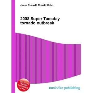   2008 Super Tuesday tornado outbreak Ronald Cohn Jesse Russell Books