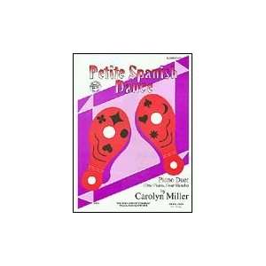  Petite Spanish Dance Carolyn Miller 1 Piano, 4 Hands Early 