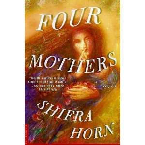  Four Mothers A Novel [Paperback] Shifra Horn Books