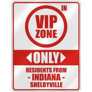  VIP ZONE  ONLY RESIDENTS FROM SHELBYVILLE  PARKING SIGN 