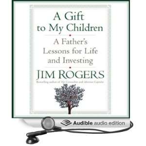  A Gift to My Children A Fathers Lessons for Life and 