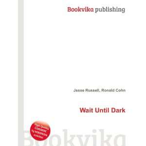 Wait Until Dark Ronald Cohn Jesse Russell  Books