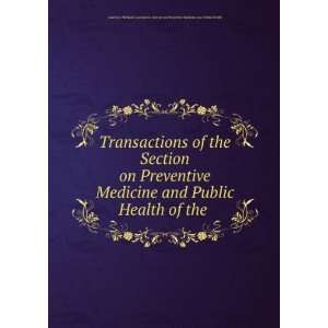 Transactions of the Section on Preventive Medicine and Public Health 