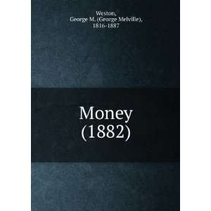   9781275168190) George M. (George Melville), 1816 1887 Weston Books