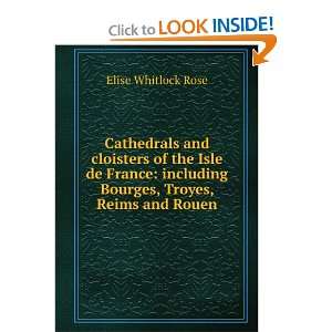   and cloisters of the Isle de France Elise Whitlock Rose Books
