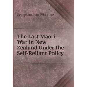   Zealand Under the Self Reliant Policy George Stoddart Whitmore Books