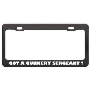  Got A Gunnery Sergeant ? Military Army Navy Marines Black 