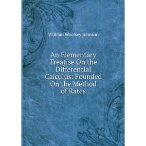    Founded On the Method of Rates William Woolsey Johnson Books