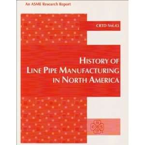  History of Line Pipe Manufacturing in North America (Crtd 