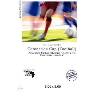  Coronation Cup (Football) (9786200613257) Pollux 