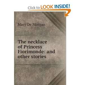   of Princess Fiorimonde and other stories Mary De Morgan Books