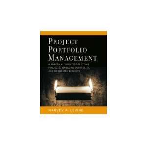 Project Portfolio Management A Practical Guide to Selecting Projects 