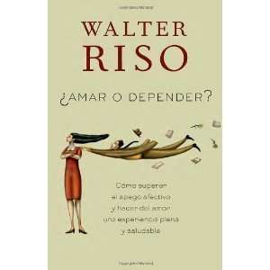  Amar o depender (Vintage Espanol) (Spanish Edition 