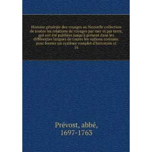   me complet dhistoioire et. 16 abbÃ©, 1697 1763 PrÃ©vost Books