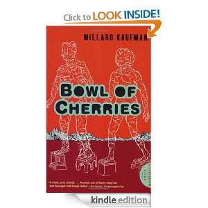 Bowl of Cherries A Novel Millard Kaufman  Kindle Store
