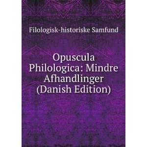   Afhandlinger (Danish Edition) Filologisk historiske Samfund Books