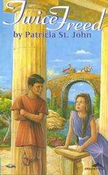Twice Freed by Patricia St. John 2002, Paperback  