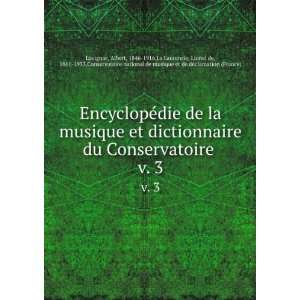 ©die de la musique et dictionnaire du Conservatoire . v. 3 Albert 