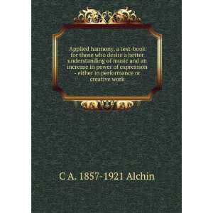   either in performance or creative work C A. 1857 1921 Alchin Books