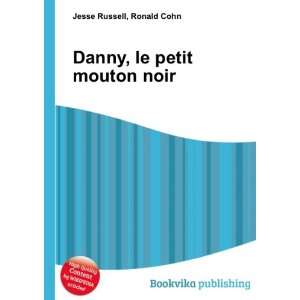    Danny, le petit mouton noir Ronald Cohn Jesse Russell Books