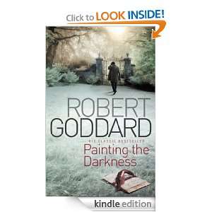  Painting The Darkness eBook Robert Goddard Kindle Store