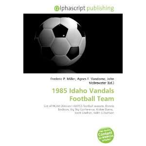  1985 Idaho Vandals Football Team (9786134017398) Frederic 