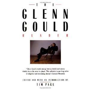  Glenn Gould Reader [Paperback]: Tim Page: Books