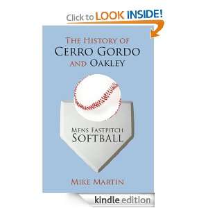 The History of Cerro Gordo and Oakley Mike Martin  Kindle 