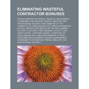  Eliminating wasteful contractor bonuses: hearing before 