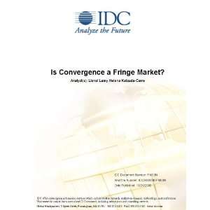 Is Convergence a Fringe Market? Lionel Lamy and Erik Bruin