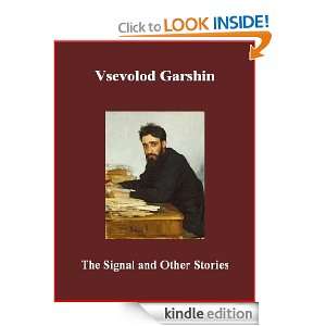 The Signal and Other Stories: Vsevolod Garshin, Brad K. Berner:  