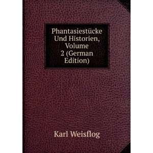  PhantasiestÃ¼cke Und Historien, Volume 2 (German Edition 
