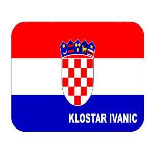  Croatia [Hrvatska], Klostar Ivanic Mouse Pad Everything 