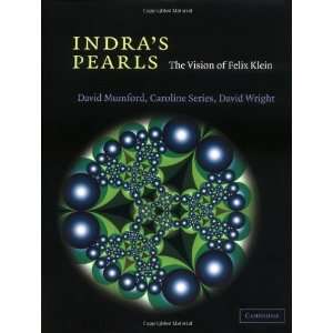  Indras Pearls The Vision of Felix Klein [Hardcover 