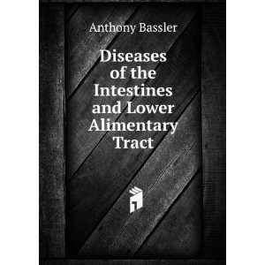 Diseases of the Intestines and Lower Alimentary Tract 