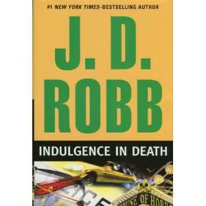  J. D. ROBB ~ INDULGENCE IN DEATH ~ LARGE PRINT ~ HARDBOUND 