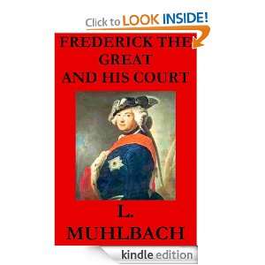Frederick the Great and His Court L. Muhlbach  Kindle 